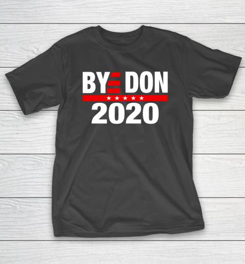 Bye Don 2020 Bye Donald Trump T-Shirt