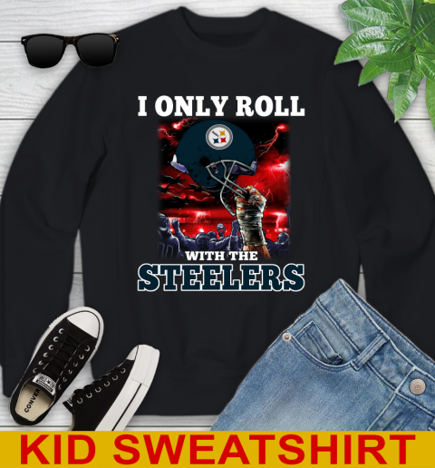 Pittsburgh Steelers NFL Football I Only Roll With My Team Sports Youth Sweatshirt