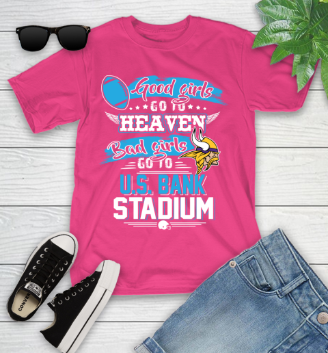 Minnesota Vikings NFL Bad Girls Go To U.S Bank Stadium Shirt Youth T-Shirt 11