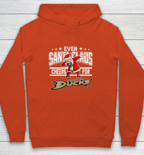 Anaheim Ducks Even Santa Claus Cheers For Christmas NHL Youth Hoodie 3