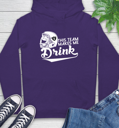 Oakland Raiders NFL Football This Team Makes Me Drink Adoring Fan Hoodie 5