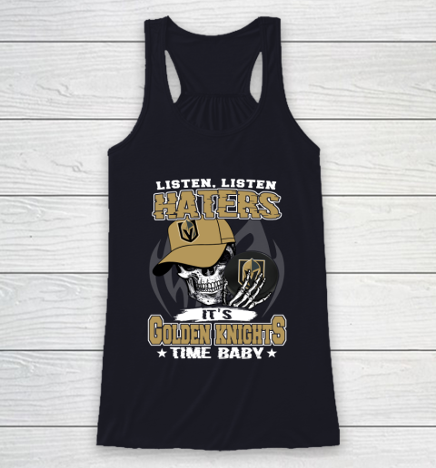 Listen Haters It is KNIGHTS Time Baby NHL Racerback Tank 7