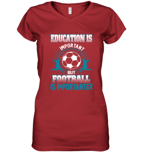 Education Is Important But Football Is Importanter Women's V-Neck T-Shirt 5