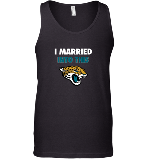 I Married Into This Jacksonville Jaguars Tank Top