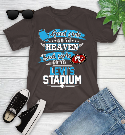 San Francisco 49ers NFL Bad Girls Go To Levi's Stadium Shirt Youth T-Shirt 7