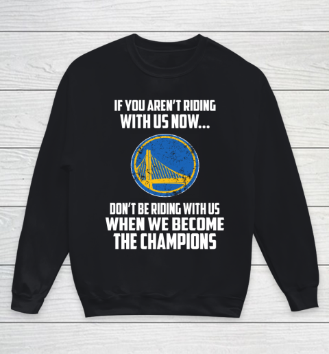 NBA Golden State Warriors Basketball We Become The Champions Youth Sweatshirt