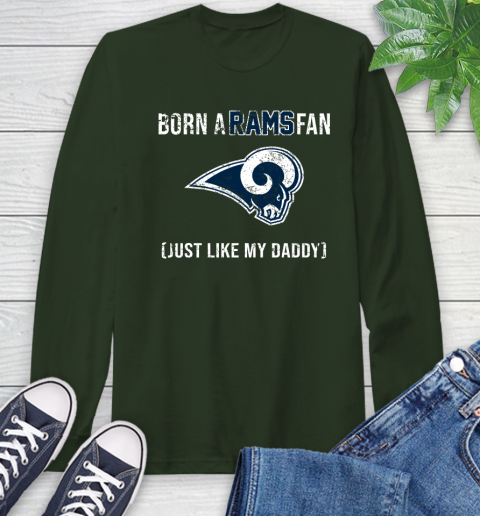 NFL Los Angeles Rams Football Loyal Fan Just Like My Daddy Shirt Long Sleeve T-Shirt 6