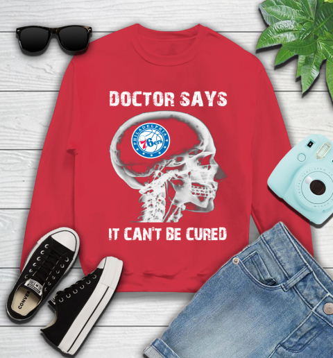 NBA Philadelphia 76ers Basketball Skull It Can't Be Cured Shirt Youth Sweatshirt 6
