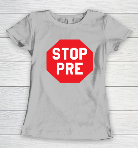 Stop Pre Shirt  Marathon Running Legend Runner Women's T-Shirt 3