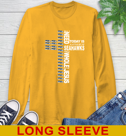 NFL All I Need Today Is A Little Bit Of Seattle Seahawks Cross Shirt Long Sleeve T-Shirt 2