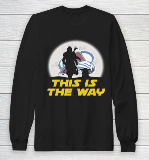 Colorado Avalanche NHL Ice Hockey Star Wars Yoda And Mandalorian This Is The Way Long Sleeve T-Shirt