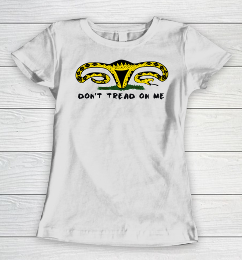 Don't Tread On Me Uterus Shirt  Pro Choice Women's T-Shirt