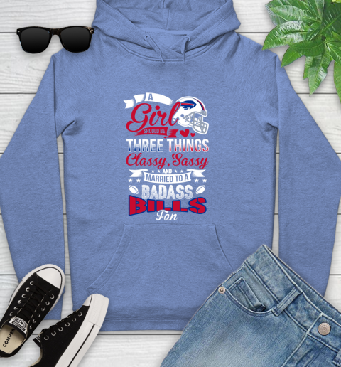 Buffalo Bills NFL Football A Girl Should Be Three Things Classy Sassy And A Be Badass Fan Youth Hoodie 13