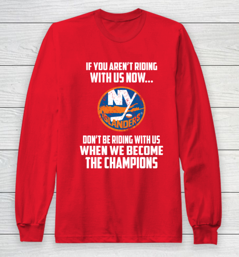 NHL New York Islanders Hockey We Become The Champions Long Sleeve T-Shirt 7