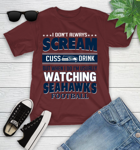 Seattle Seahawks NFL Football I Scream Cuss Drink When I'm Watching My Team Youth T-Shirt 14