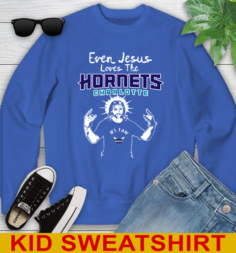 Charlotte Hornets NBA Basketball Even Jesus Loves The Hornets Shirt Youth Sweatshirt 6