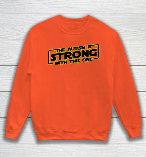 The Autism Is Strong With This One Autism Awareness Sweatshirt 3