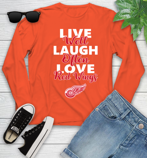 NHL Hockey Detroit Red Wings Live Well Laugh Often Love Shirt Youth Long Sleeve 3