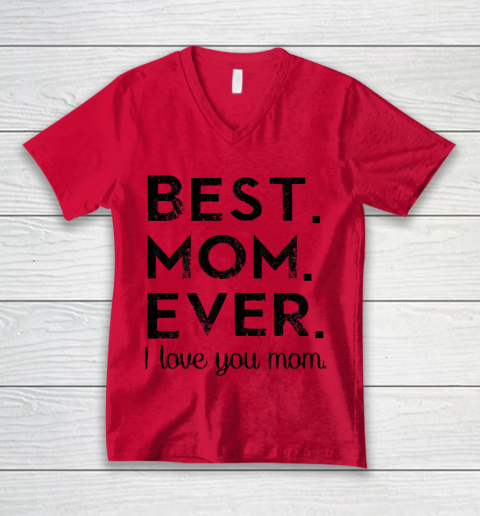 Mother's Day Funny Gift Ideas Apparel  Best. Mom. Ever. T Shirt V-Neck T-Shirt 3