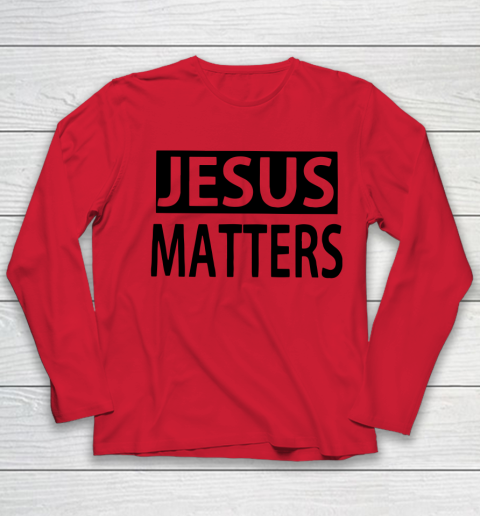 JESUS MATTERS Youth Long Sleeve 7