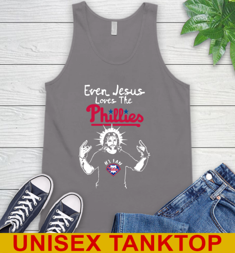 Philadelphia Phillies MLB Baseball Even Jesus Loves The Phillies Shirt Tank Top 6