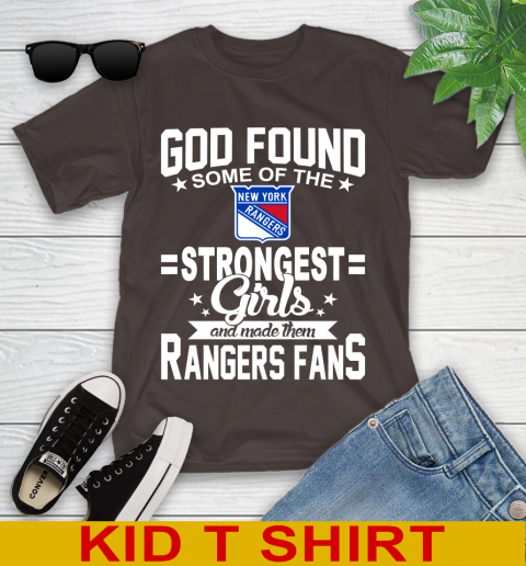 New York Rangers NHL Football God Found Some Of The Strongest Girls Adoring Fans Youth T-Shirt 6