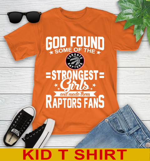 Toronto Raptors NBA Basketball God Found Some Of The Strongest Girls Adoring Fans Youth T-Shirt 8