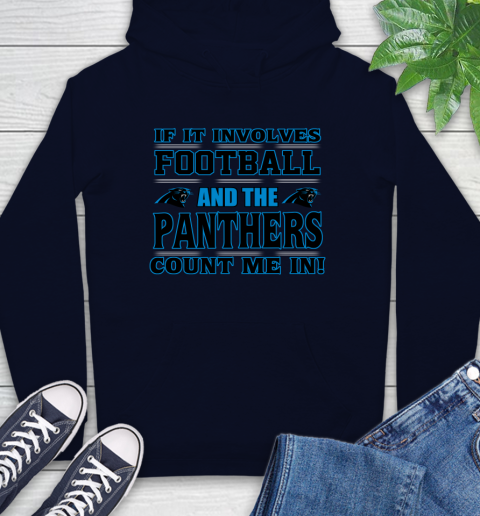 NFL If It Involves Football And The Carolina Panthers Count Me In Sports Hoodie 4