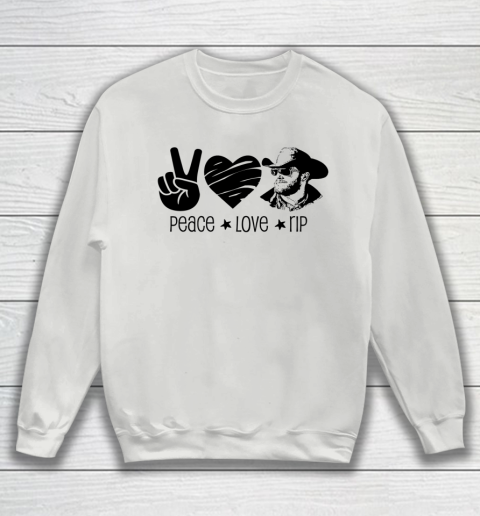 Rip Wheeler Shirt Peace Love Rip Sweatshirt 3