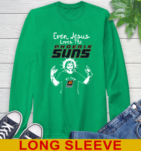Phoenix Suns NBA Basketball Even Jesus Loves The Suns Shirt Long Sleeve T-Shirt 8