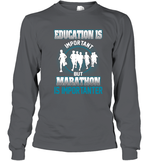 Education Is Important But Marathon Is Importanter Youth Long Sleeve 3
