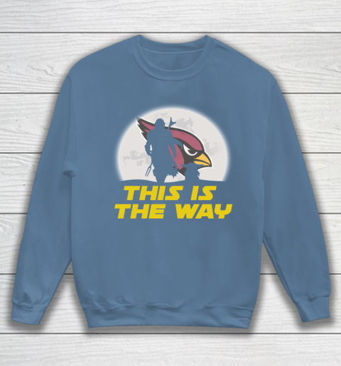Arizona Cardinals NFL Football Star Wars Yoda And Mandalorian This Is The Way Sweatshirt 6