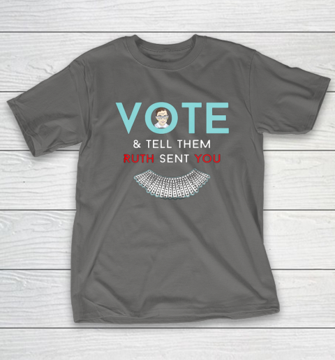 Vote Tell Them Ruth Sent You Notorious RBG T-Shirt 8