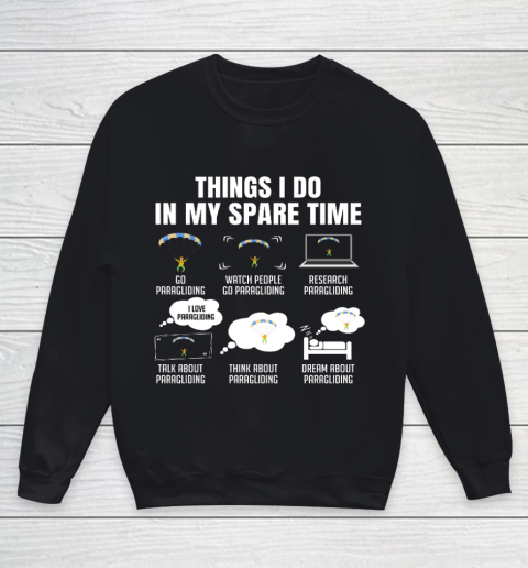 Things I Do In My Spare Time Paragliding Youth Sweatshirt