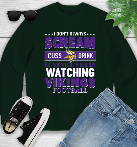 Minnesota Vikings NFL Football I Scream Cuss Drink When I'm Watching My Team Youth Sweatshirt 9