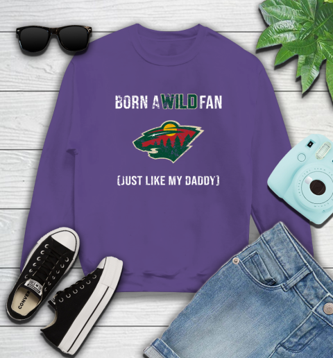 NHL Minnesota Wild Hockey Loyal Fan Just Like My Daddy Shirt Sweatshirt 4