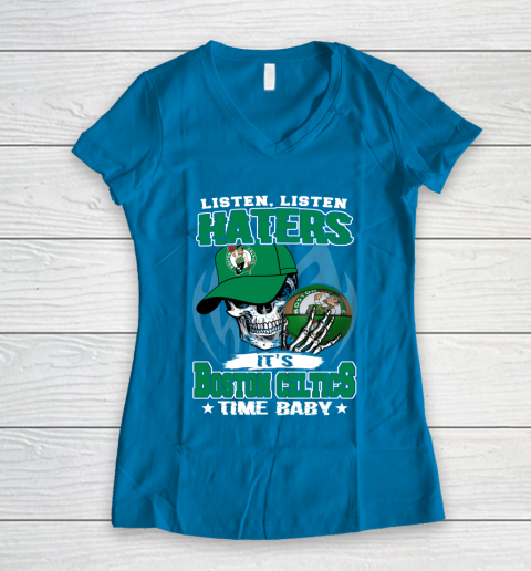 Listen Haters It is CELTICS Time Baby NBA Women's V-Neck T-Shirt 5