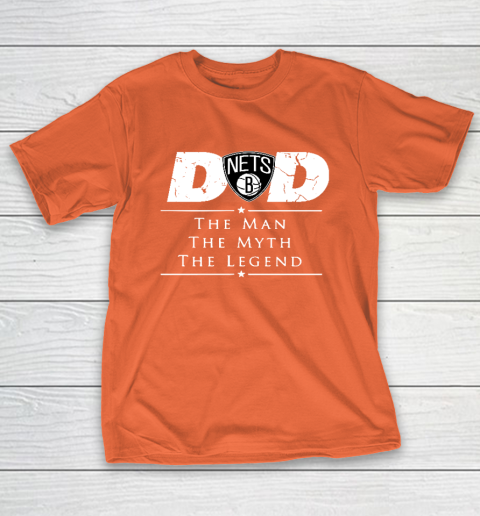 Brooklyn Nets NBA Basketball Dad The Man The Myth The Legend T-Shirt 4
