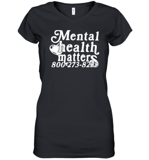 Mental Health Matters 800273 8255 Women's V-Neck T-Shirt