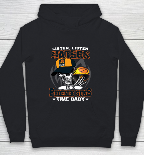 Listen Haters It is SUNS Time Baby NBA Youth Hoodie