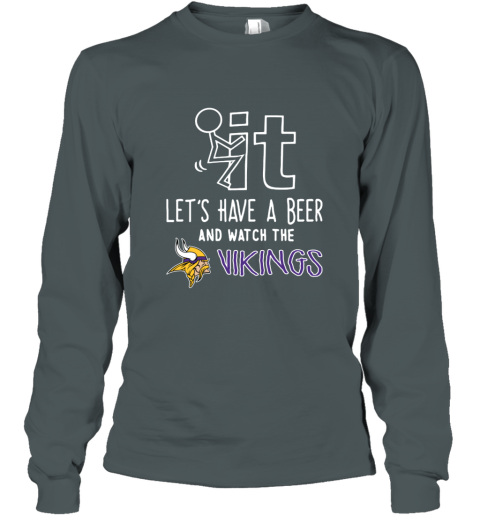 NFL Fuck It Let's Have A Beer And Watch The MINNESOTA VIKINGS LOGO psl7 fuck it lets have a beer and watch the minnesota long sleeve tee 14 front dark heather
