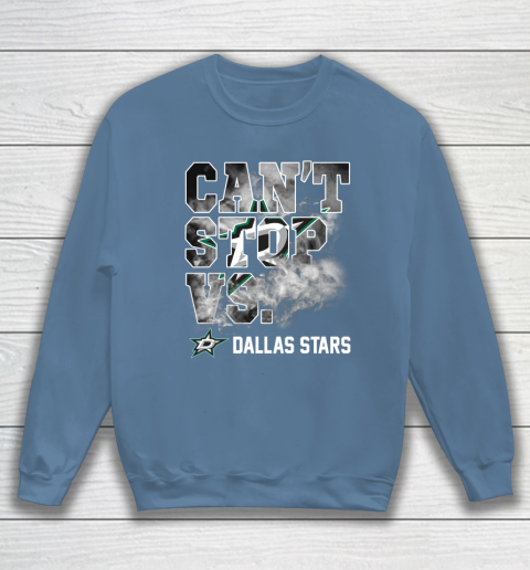 NHL Dallas Stars Hockey Can't Stop Vs Sweatshirt 6