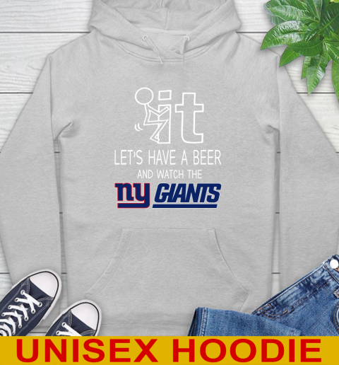 New York Giants Football NFL Let's Have A Beer And Watch Your Team Sports Hoodie 6
