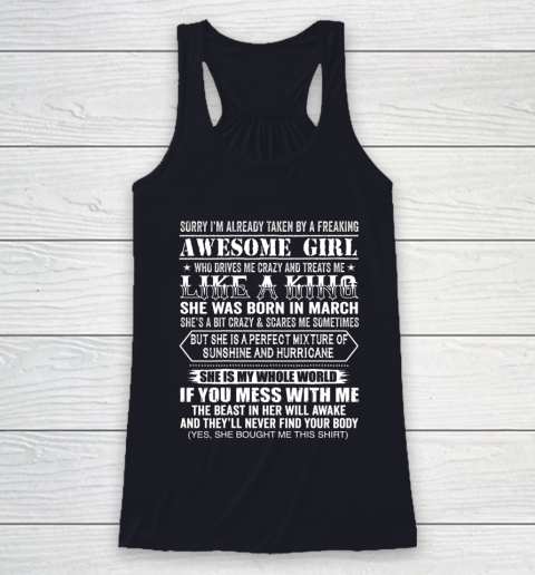 Sorry I m Already Taken by a Freaking Awesome Girl March Birthday Racerback Tank - Image 8