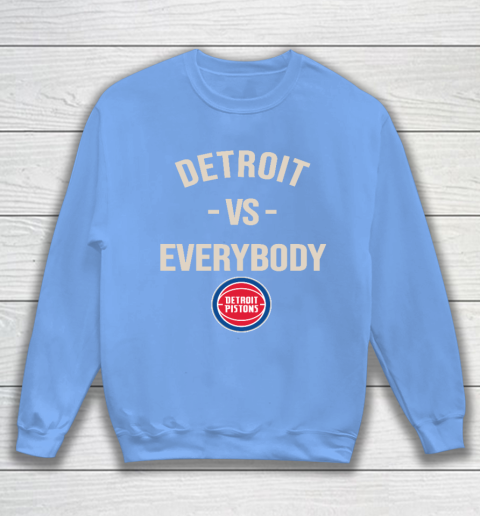 Detroit Pistons Vs Everybody Sweatshirt 8