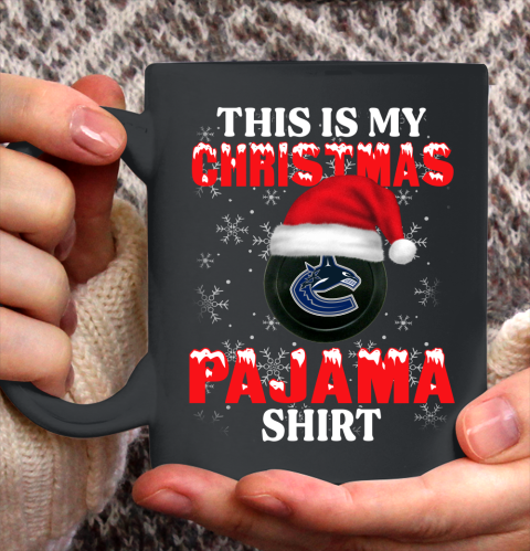 Vancouver Canucks This Is My Christmas Pajama Shirt NHL Ceramic Mug 11oz