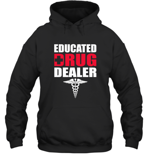 Educated Drug Dealer Hoodie