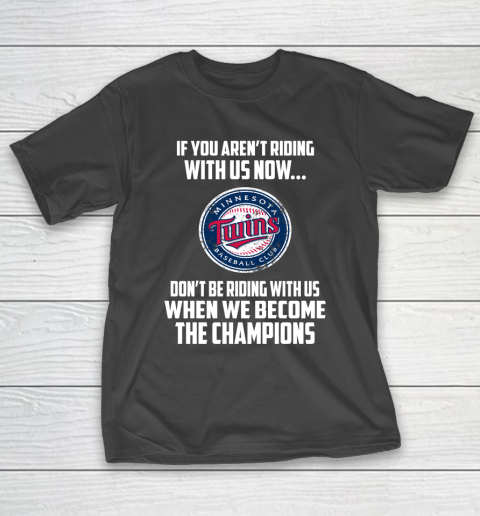 MLB Minnesota Twins Baseball We Become The Champions T-Shirt