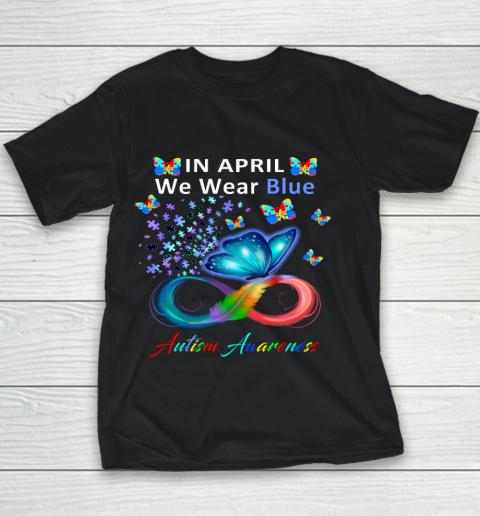 In April We Wear Blue Autism Awareness Butterfly Autism Youth T-Shirt