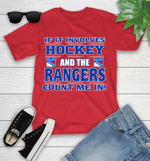 NHL If It Involves Hockey And The New York Rangers Count Me In Sports Youth T-Shirt 10